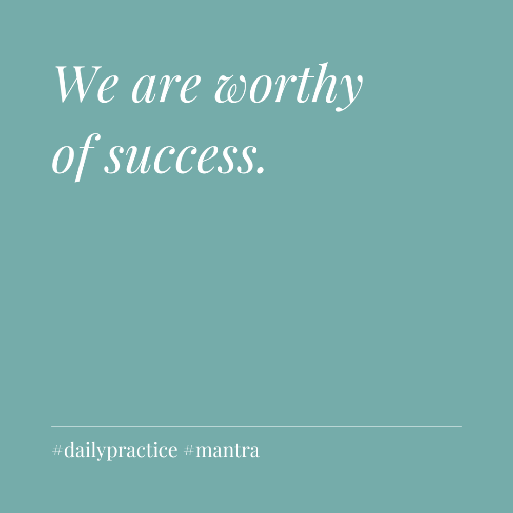 We are worthy of success.
